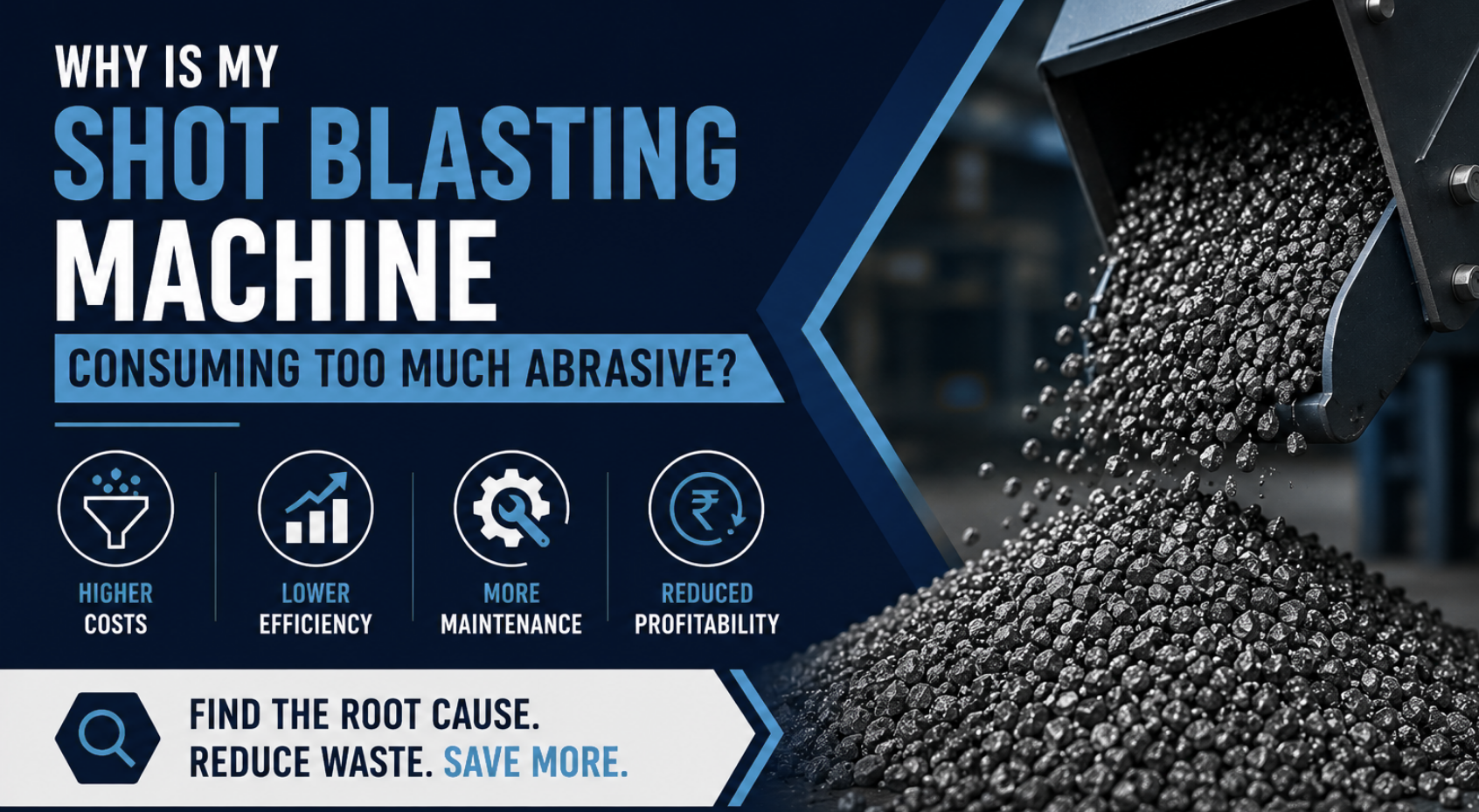 Why Is My Shot Blasting Machine Consuming Too Much Abrasive?