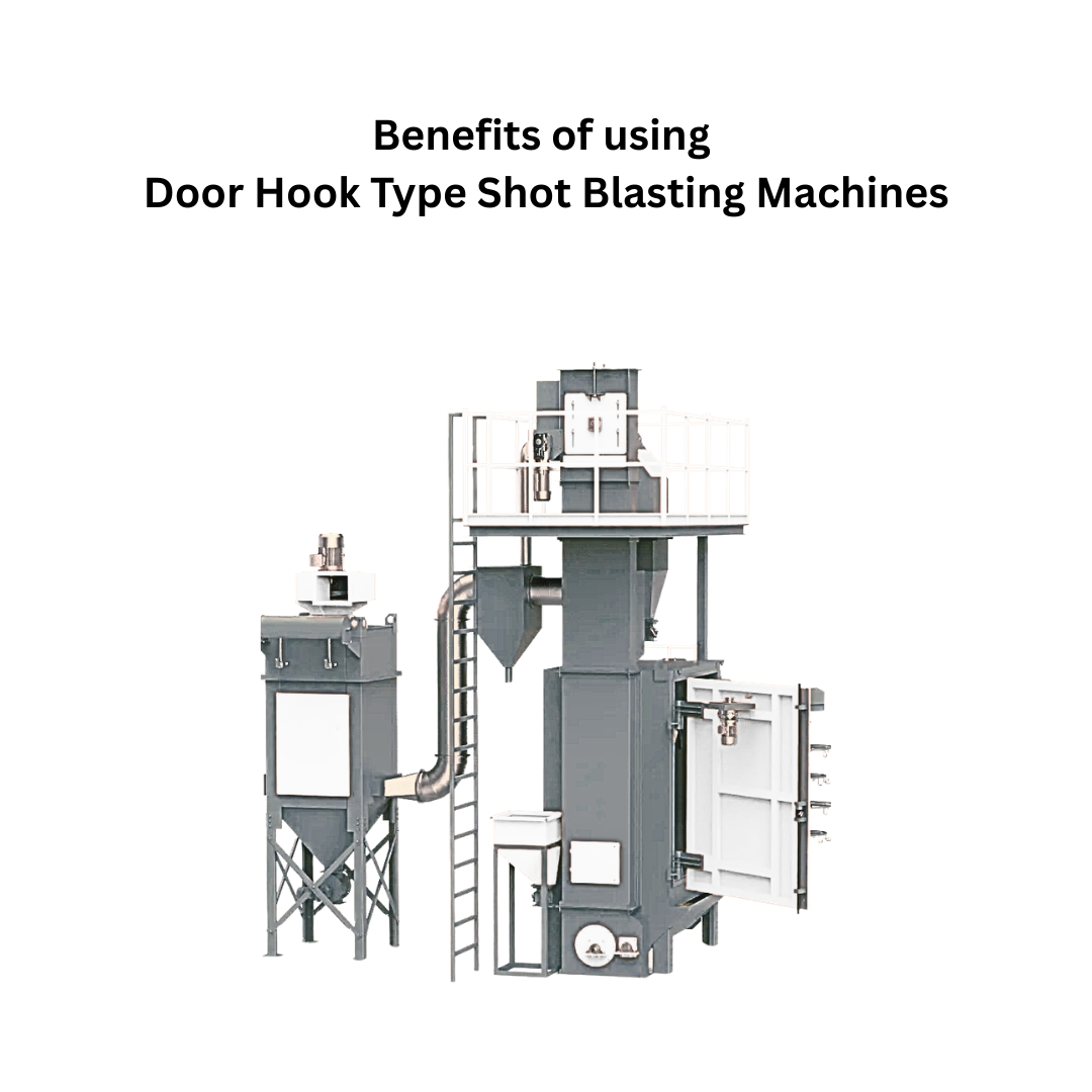 Benefits of Door Hook Type Shot Blasting Machine